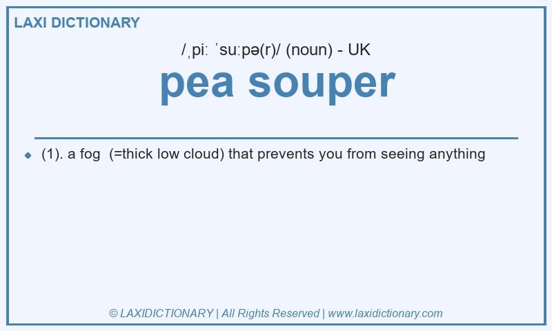 Definition pea souper in British English