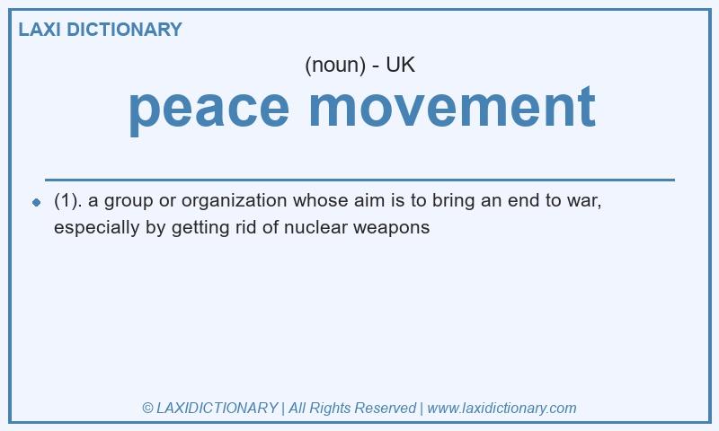 Definition peace movement in British English