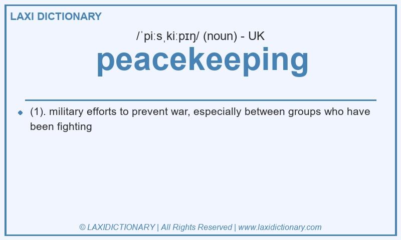 Definition peacekeeping in British English