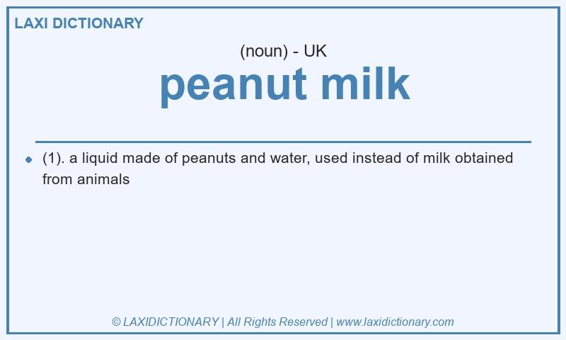 Definition peanut milk in British English