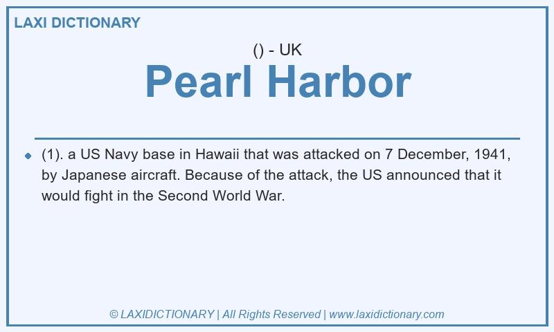 Definition Pearl Harbor in British English