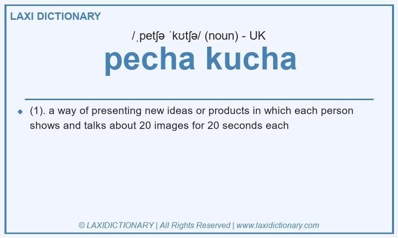 Definition pecha kucha in British English