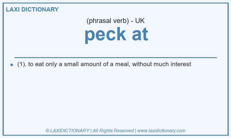 Definition peck at in British English
