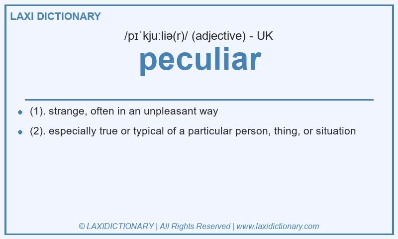 Definition peculiar in British English