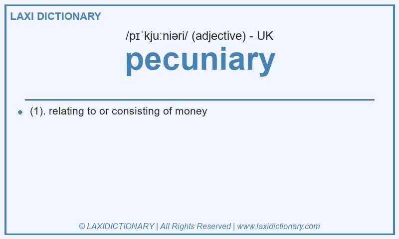 Definition pecuniary in British English