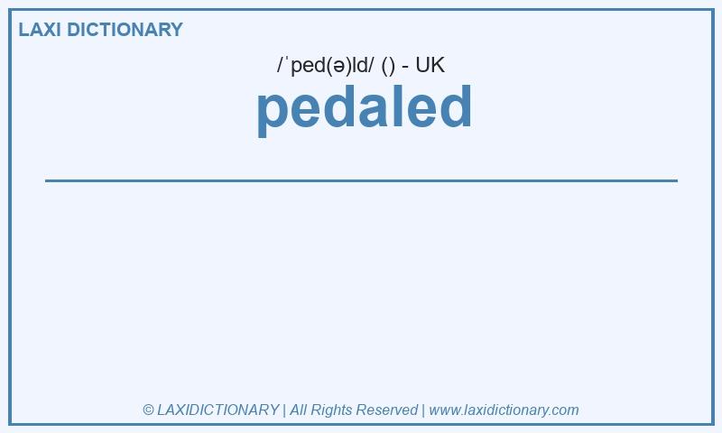 Definition pedaled in British English