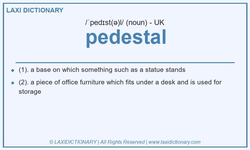 Definition pedestal in British English