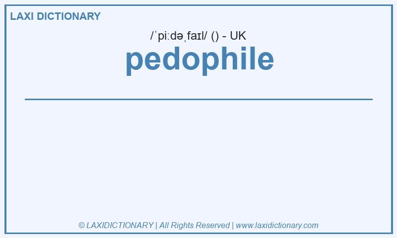 Definition pedophile in British English