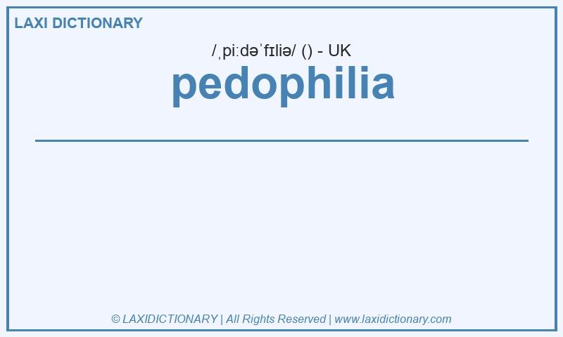 Definition pedophilia in British English