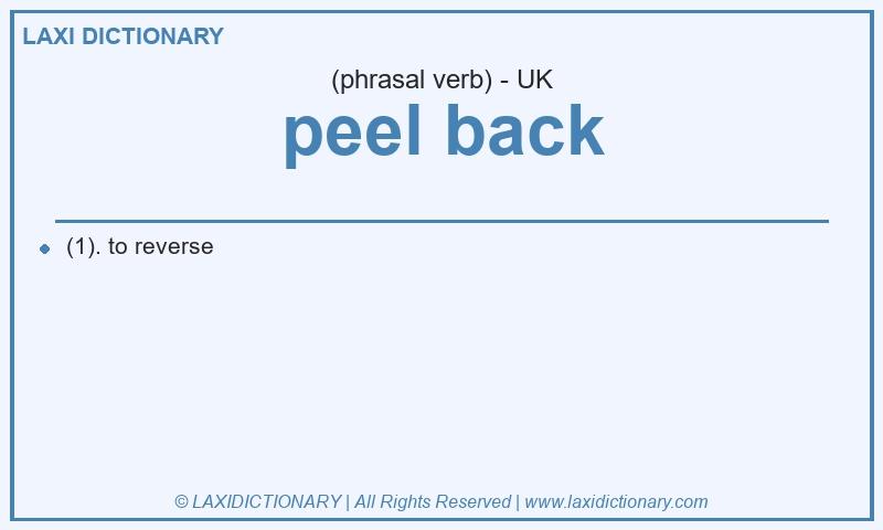 Definition peel back in British English