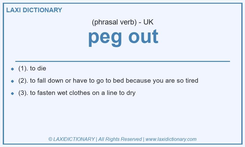 Definition peg out in British English