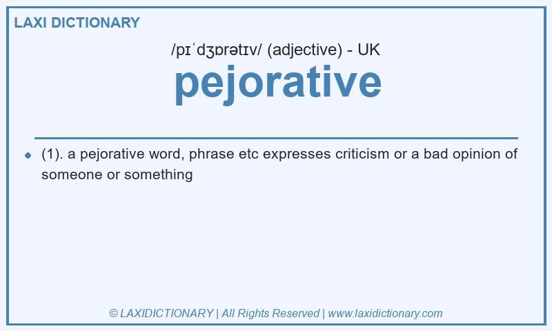 Definition pejorative in British English