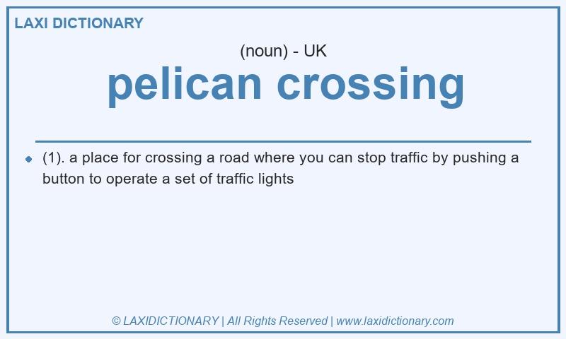 Definition pelican crossing in British English