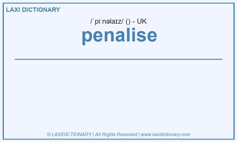 Definition penalise in British English
