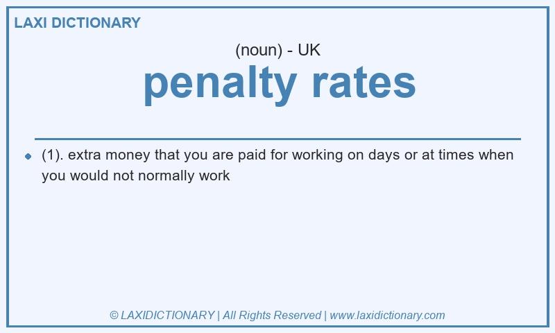 Definition penalty rates in British English