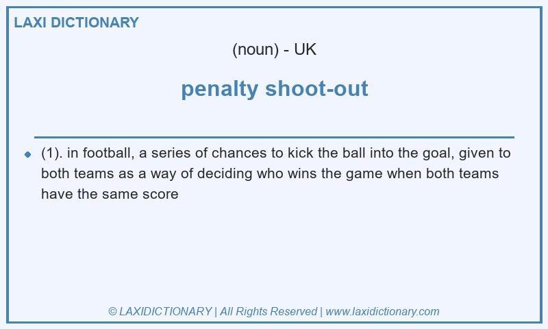 Definition penalty shoot-out in British English