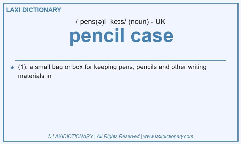 Definition pencil case in British English