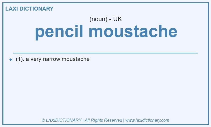 Definition pencil moustache in British English