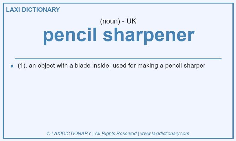 Definition pencil sharpener in British English
