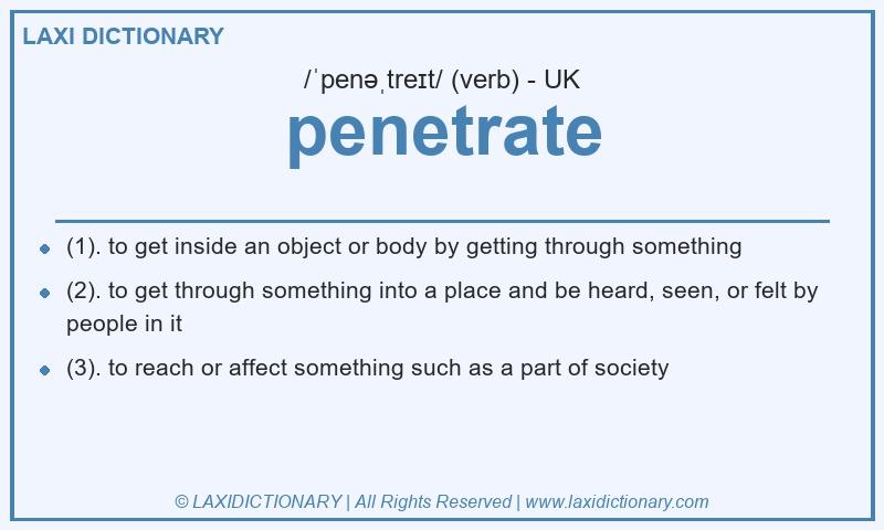 Definition penetrate in British English