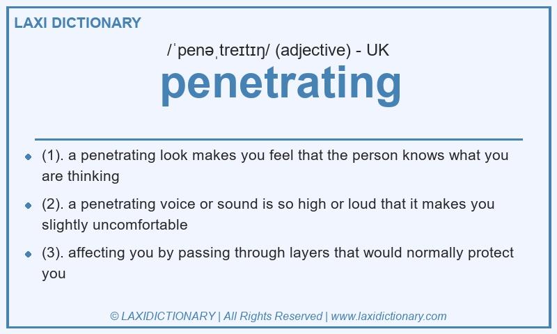 Definition penetrating in British English