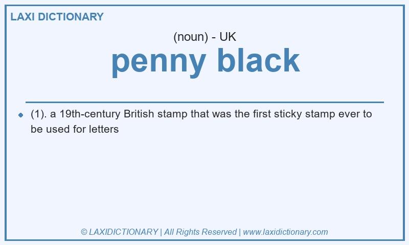 Definition penny black in British English