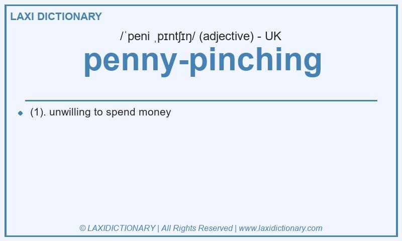 Definition penny-pinching in British English