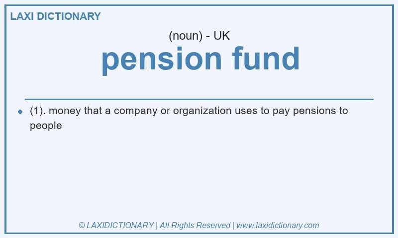 Definition pension fund in British English