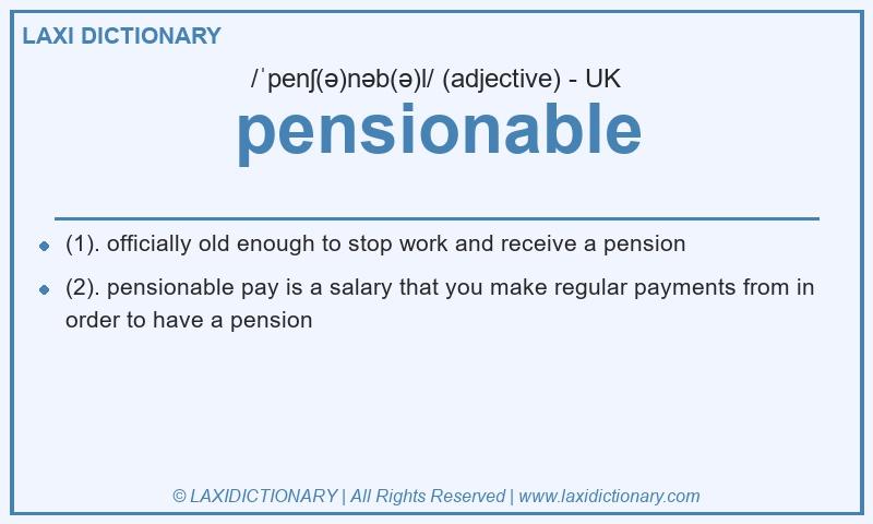 Definition pensionable in British English