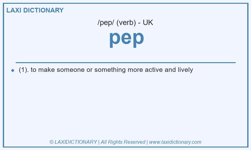 Definition pep in British English
