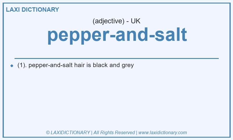 Definition pepper-and-salt in British English