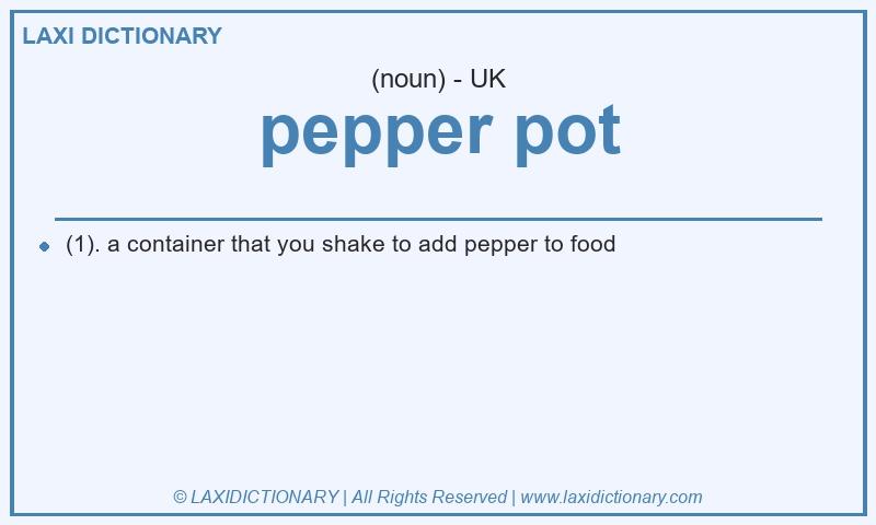 Definition pepper pot in British English