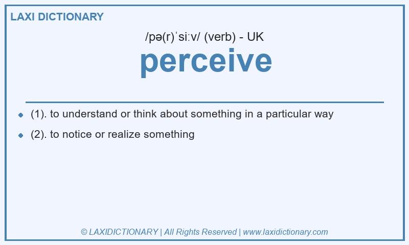 Definition perceive in British English