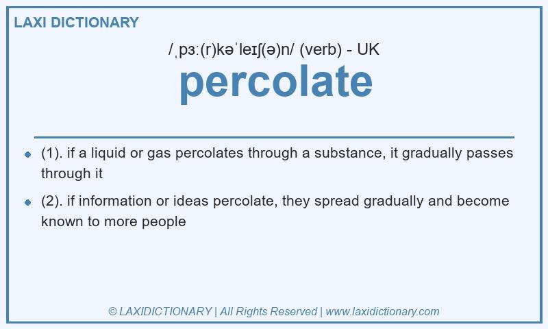 Definition percolate in British English