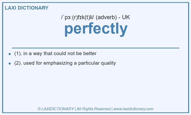 Definition perfectly in British English