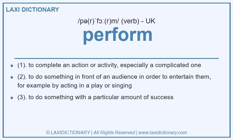 Definition perform in British English