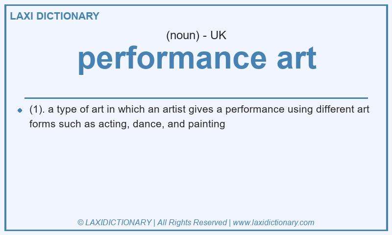 Definition performance art in British English