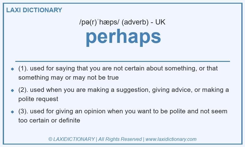 Definition perhaps in British English