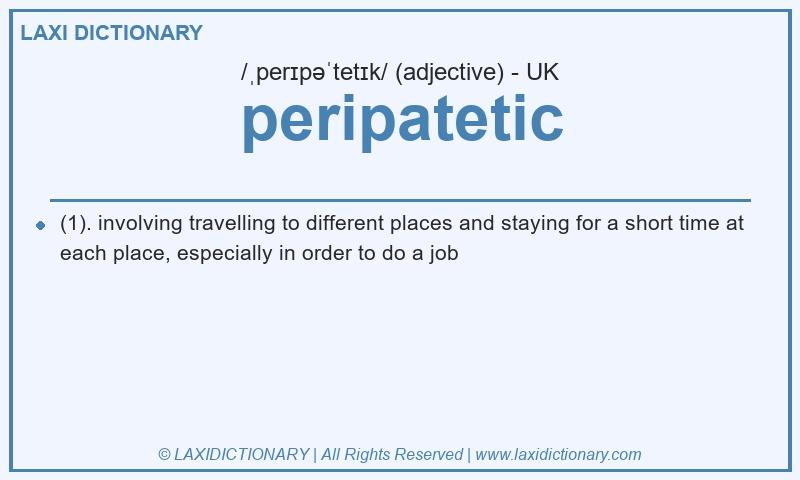 Definition peripatetic in British English