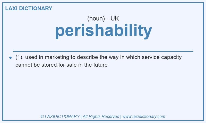Definition perishability in British English