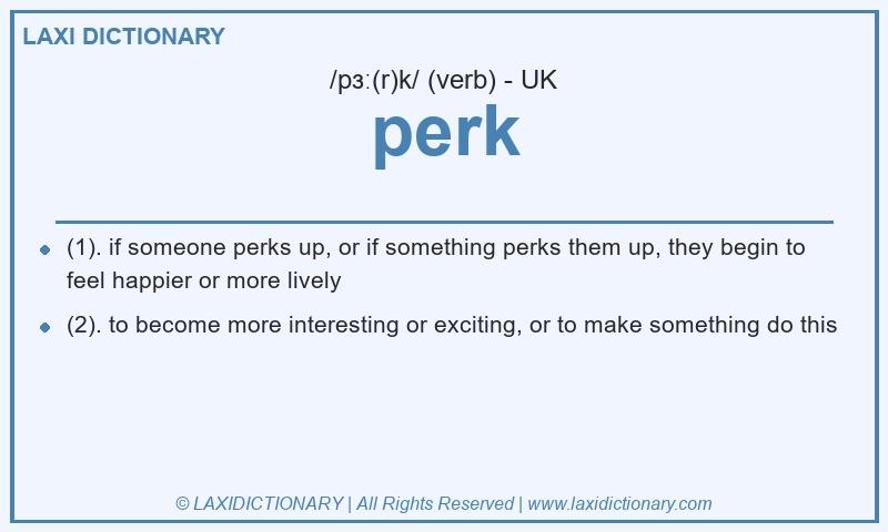 Definition perk in British English