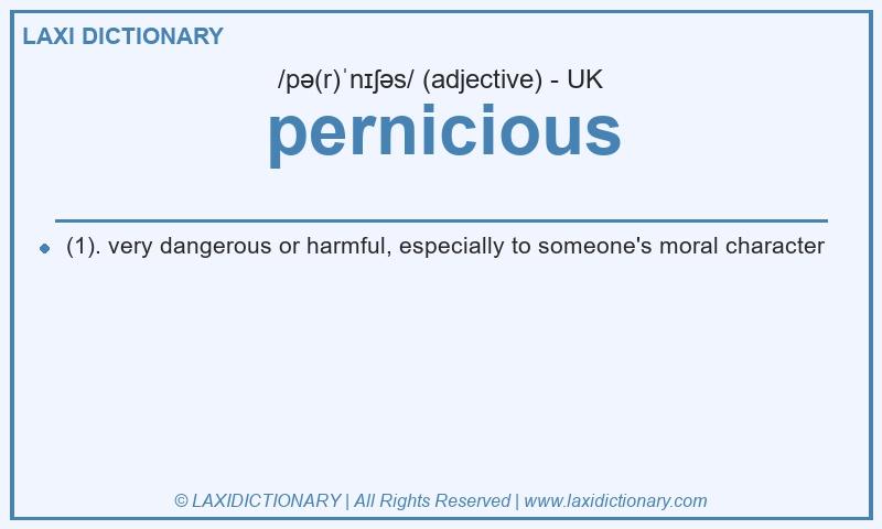 Definition pernicious in British English
