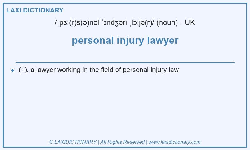 Definition personal injury lawyer in British English