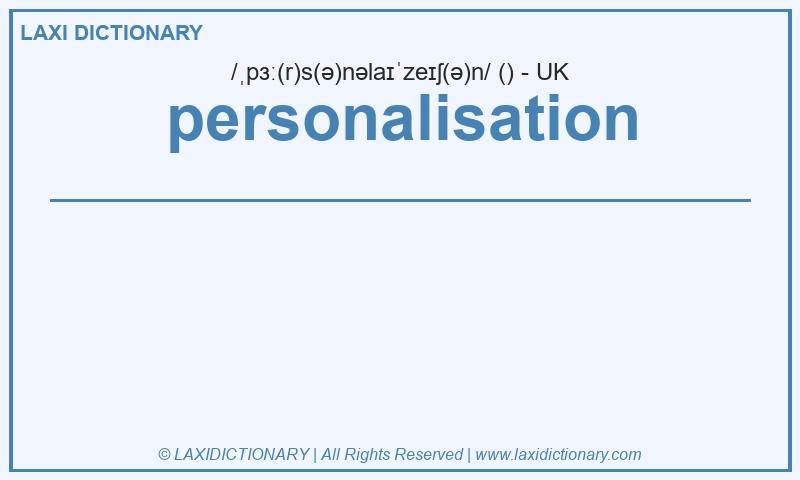 Definition personalisation in British English