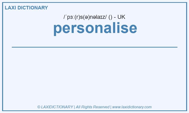 Definition personalise in British English
