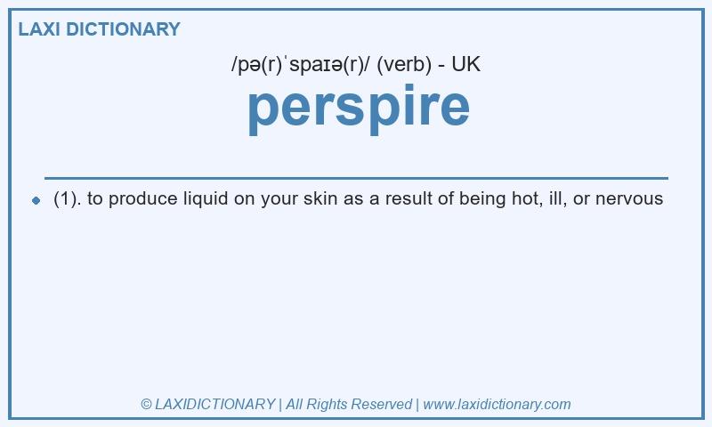 Definition perspire in British English