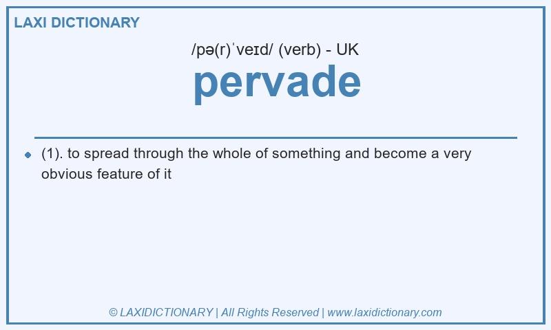 Definition pervade in British English