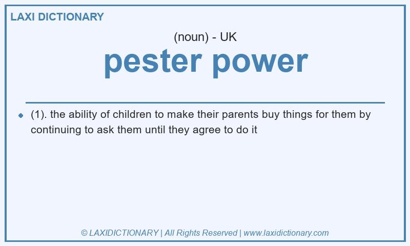 Definition pester power in British English