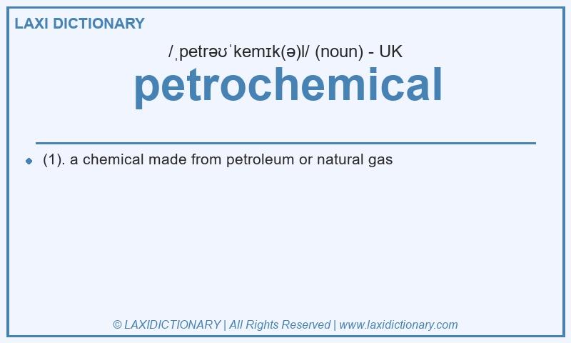 Definition petrochemical in British English