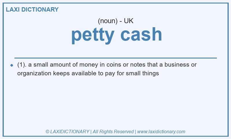 Definition petty cash in British English
